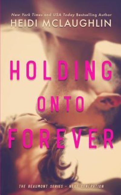 Cover for Heidi McLaughlin · Holding Onto Forever (Pocketbok) (2018)
