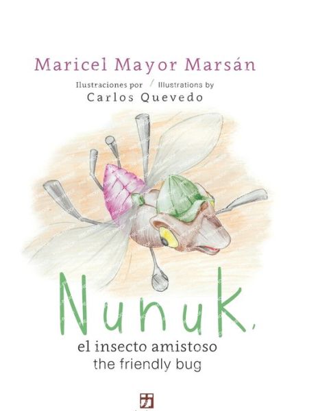 Cover for Maricel Mayor Marsán · Nunuk el Insecto Amistoso / Nunuk the Friendly Bug (Book) (2022)