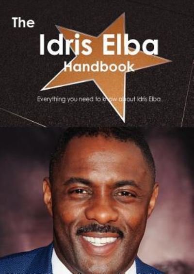 Cover for Emily Smith · The Idris Elba Handbook - Everything You Need to Know about Idris Elba (Paperback Bog) (2012)