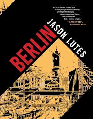 Berlin - Jason Lutes - Kirjat - Drawn and Quarterly - 9781770464063 - tiistai 25. elokuuta 2020