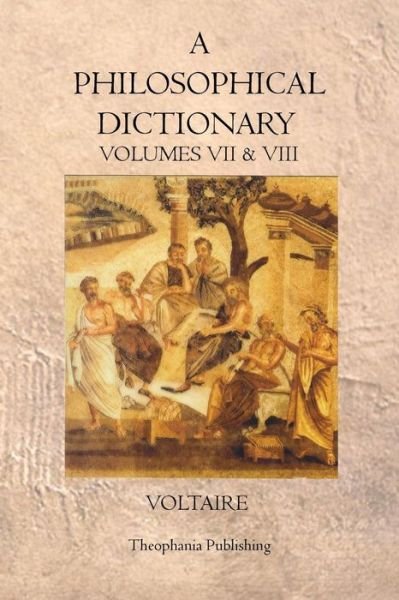 Cover for Voltaire · A Philosophical Dictionary: Volumes Vii &amp; Viii (Taschenbuch) (2011)
