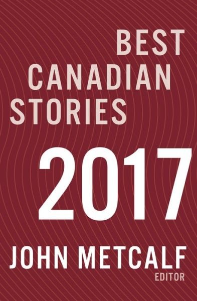 Cover for John Metcalf · Best Canadian Stories (Hardcover Book) (2017)