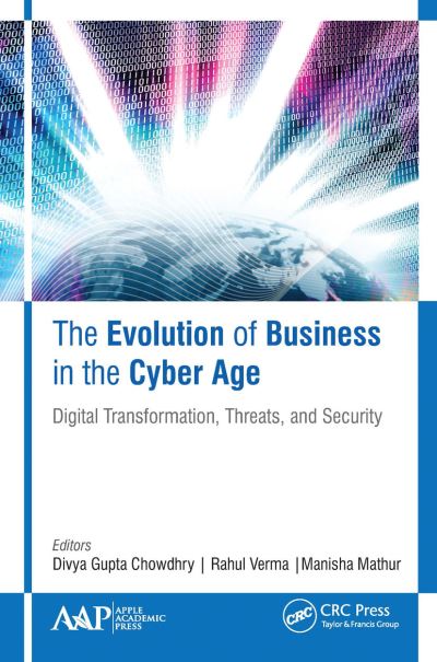 The Evolution of Business in the Cyber Age: Digital Transformation, Threats, and Security - - Books - Apple Academic Press Inc. - 9781774635063 - December 13, 2021