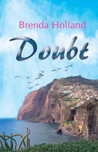 Doubt - Brenda Holland - Książki - New Generation Publishing - 9781780038063 - 1 września 2014