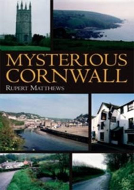 Cover for Rupert Matthews · Mysterious Cornwall (Paperback Book) (2013)