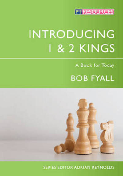 Cover for Bob Fyall · Introducing 1 &amp; 2 Kings: A Book for Today - Proclamation Trust (Paperback Book) [Revised edition] (2015)