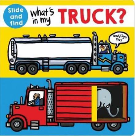 Cover for Priddy Books · What's In My Truck? - What's In My? (Board book) (2017)