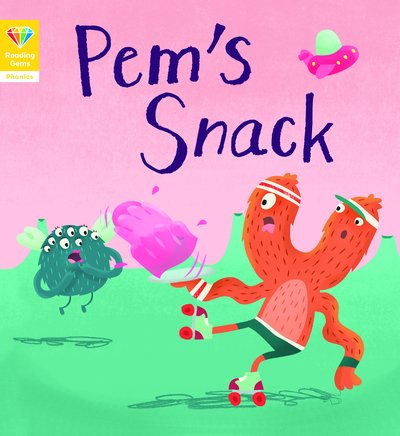 Cover for QED Publishing · Reading Gems Phonics: Pem's Snack (Book 1) - Reading Gems (Paperback Book) (2019)