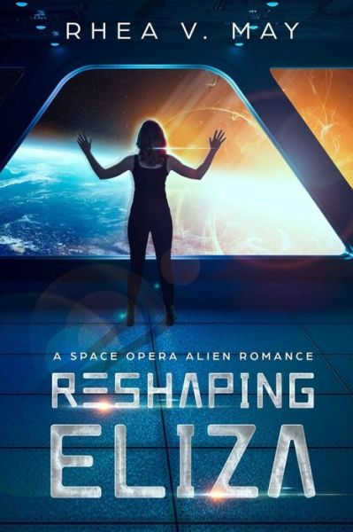 Cover for Rhea V. May · Reshaping Eliza (Pocketbok) (2018)