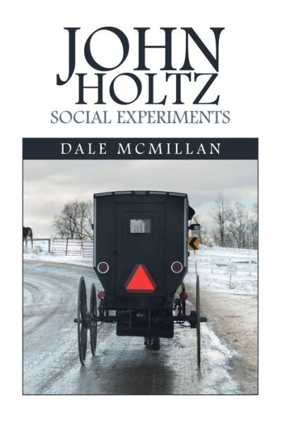 Cover for Dale McMillan · John Holtz Social Experiments (Paperback Book) (2019)