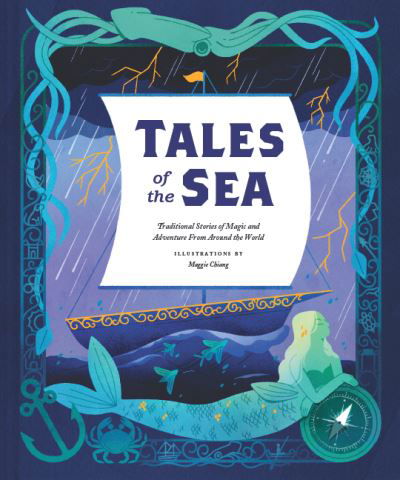 Tales of the Sea - Maggie Chiang - Kirjat - Chronicle Books - 9781797207063 - torstai 31. maaliskuuta 2022