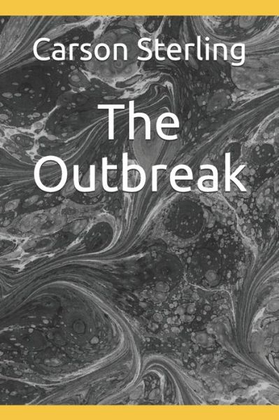 Cover for Carson Ivan Sterling · The Outbreak (Paperback Book) (2019)