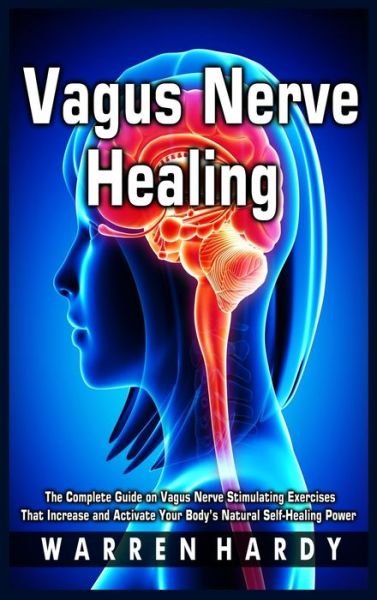 Cover for Warren Hardy · Vagus Nerve Healing (Hardcover Book) (2021)