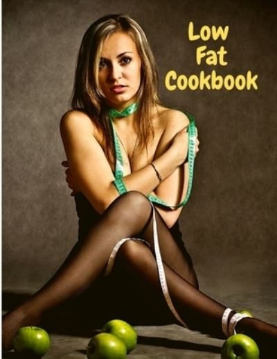 Cover for Utopia Publisher · Low Fat Cookbook (Paperback Book) (2024)