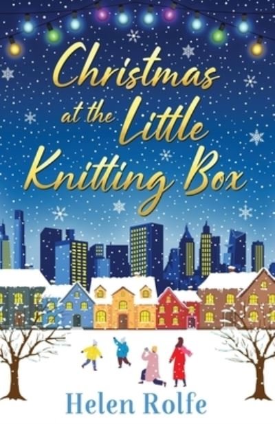 Cover for Helen Rolfe · Christmas at the Little Knitting Box: The start of a heartwarming, romantic series from Helen Rolfe - New York Ever After (Paperback Book) (2022)