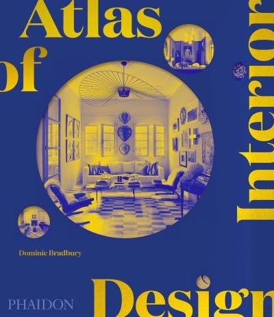 Cover for Dominic Bradbury · Atlas of Interior Design (Innbunden bok) (2021)