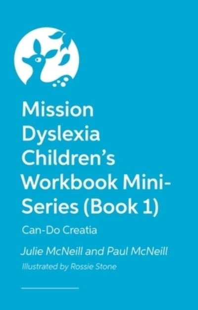 Cover for Julie McNeill · Mission Dyslexia Children's Workbook Mini-Series (Book 1): Can-Do Creatia (Paperback Book) [Illustrated edition] (2025)
