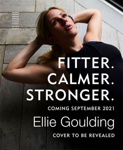 Cover for Ellie Goulding · Fitter. Calmer. Stronger. (Paperback Book) (2021)