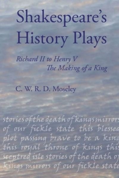Cover for C. W. R. D. Moseley · Shakespeare's History Plays (Book) (2016)