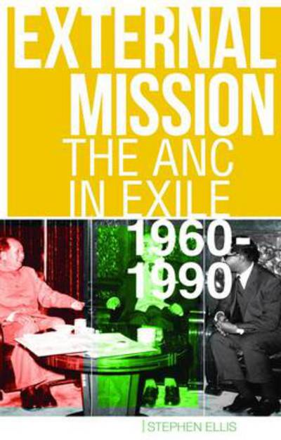 Cover for Stephen Ellis · External Mission: The ANC in Exile, 1960-1990 (Paperback Book) (2015)