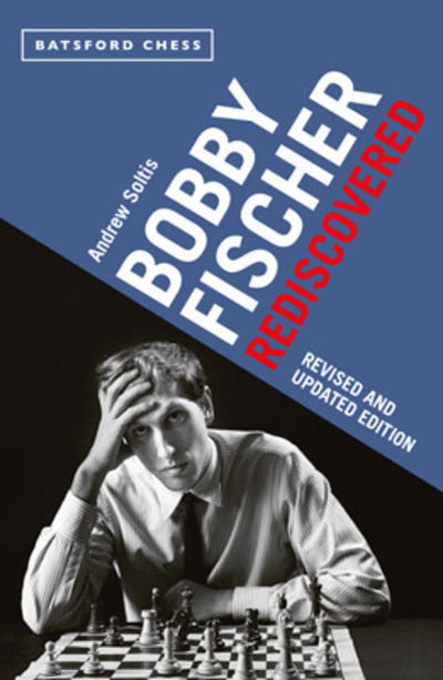 Cover for Andrew Soltis · Bobby Fischer Rediscovered: Revised and Updated Edition (Taschenbuch) [Second edition] (2020)