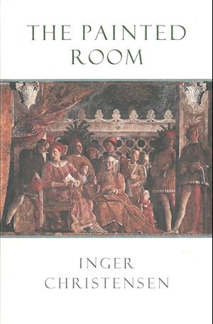 Cover for Inger Christensen · The Painted Room (Buch)