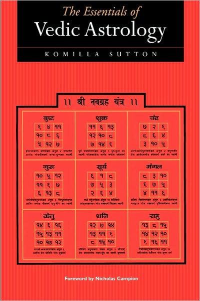 The Essentials of Vedic Astrology: The Basics - Komilla Sutton - Books - Wessex Astrologer Ltd - 9781902405063 - February 15, 1999