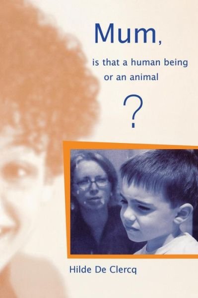 Cover for Hilde De Clerq · Mum, is That a Human Being or an Animal? - Lucky Duck Books (Taschenbuch) (2003)