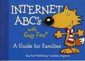 Cover for Kimberly Braff · Internet ABCs with Guy Fox: A Guide for Families (Paperback Book) (2006)