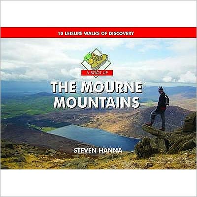 Cover for Steve Hanna · A Boot Up the Mourne Mountains: 10 Leisure  Walks of Discovery (Hardcover Book) (2014)