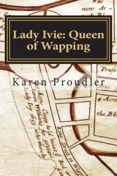 Cover for Karen Proudler · Lady Ivie: Queen of Wapping (Paperback Book) (2018)