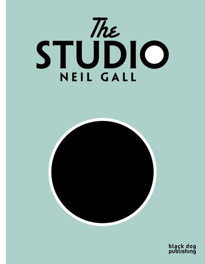 Neil Gall: The Studio - Jon Wood - Książki - Black Dog Press - 9781912165063 - 7 sierpnia 2018