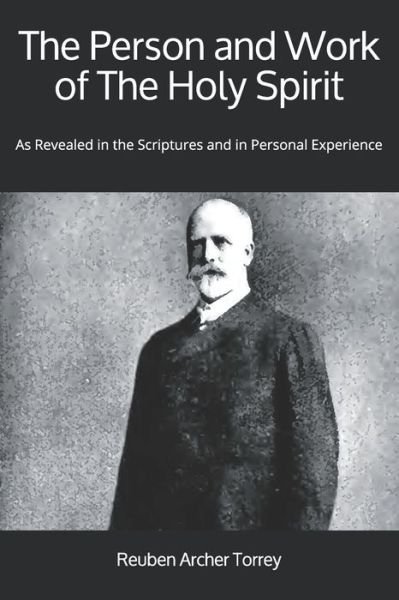 Cover for Reuben Archer Torrey · The Person and Work of The Holy Spirit (Paperback Book) (2019)