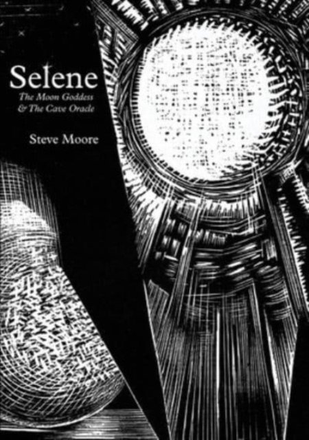 Cover for Steve Moore · Selene : The Moon Goddess and the Cave Oracle (Paperback Bog) (2023)