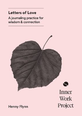 Cover for Henny Flynn · Letters of Love: A journaling practice for wisdom and connection (Paperback Book) (2025)