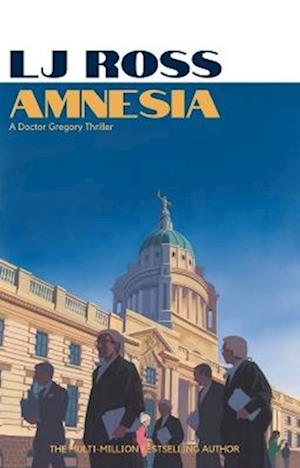 Cover for LJ Ross · Amnesia: An Alexander Gregory Thriller - The Alexander Gregory Thrillers (Paperback Book) (2025)