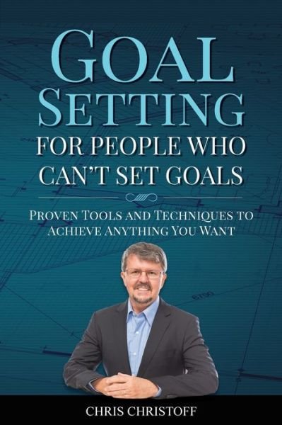 Cover for Chris Christoff · Goal Setting For People Who Can't Set Goals (Pocketbok) (2019)