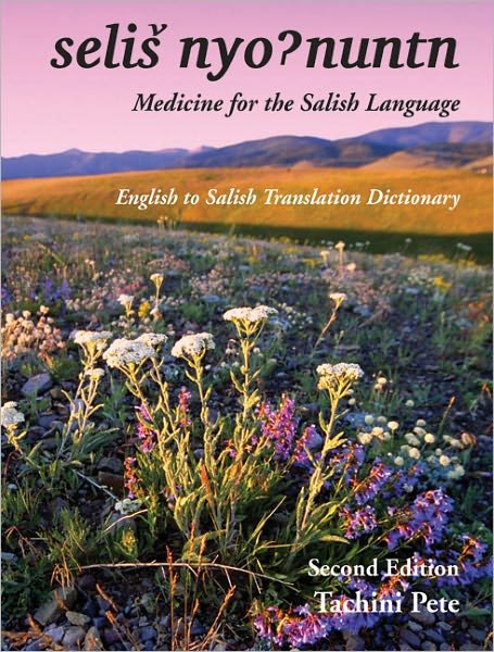 Cover for Tachini Pete · Medicine for the Salish Language: English to Salish Translation Dictionary, Second Edition (Innbunden bok) [2 Rev edition] (2011)
