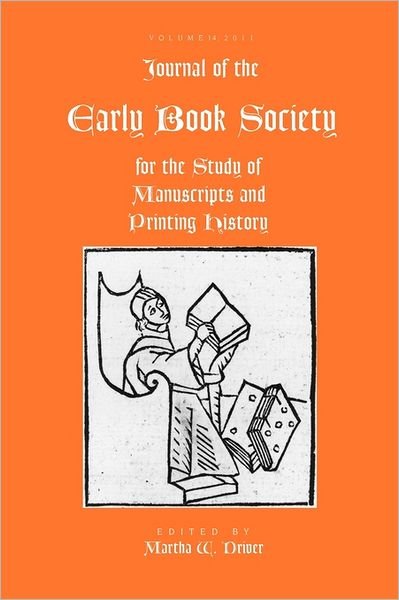 Jnl Early Book Soc Vol 14 - Martha Driver - Books - Pace University Press - 9781935625063 - June 30, 2011