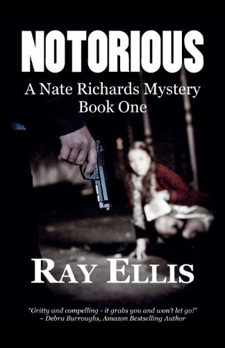 Cover for Ray Ellis · Notorious: a Nate Richards Mystery - Book One (Pocketbok) (2012)