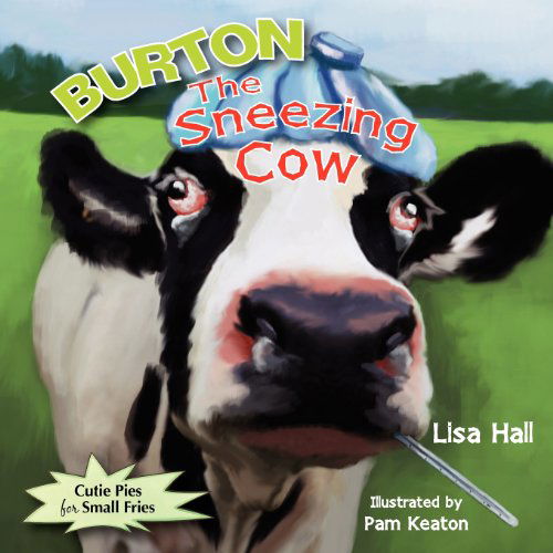 Cover for Lisa Hall · Burton the Sneezing Cow (Paperback Book) (2012)