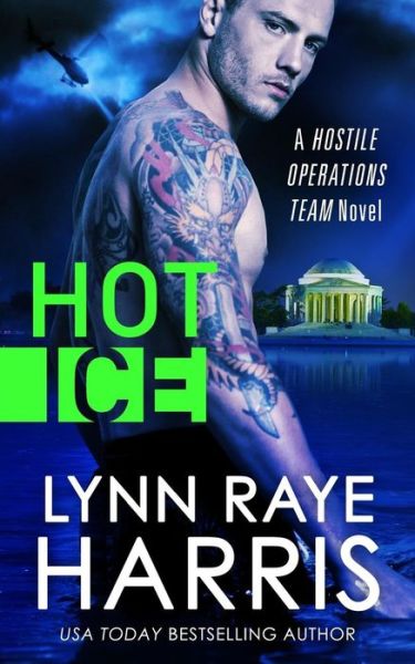 Cover for Lynn Raye Harris · Hot Ice (A Hostile Operations Team Novel - Book 7) (Paperback Book) (2015)