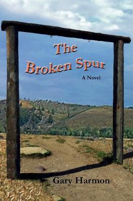 Cover for Gary Harmon · The Broken Spur (Pocketbok) (2017)