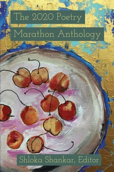 Cover for Shloka Shankar · The 2020 Poetry Marathon Anthology (Taschenbuch) (2020)