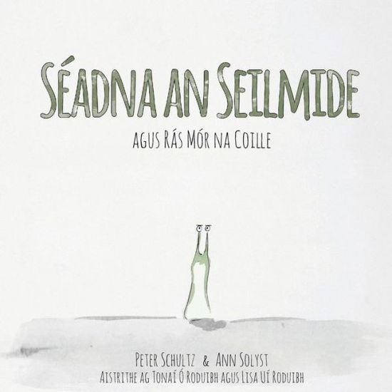 Cover for Dr Peter Schultz · S adna an Seilmide Agus R s M r Na Coille (Paperback Book) (2017)