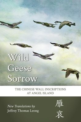 Cover for Jeffrey Thomas Leong · Wild Geese Sorrow (Paperback Book) (2021)