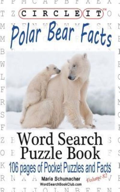 Cover for Lowry Global Media LLC · Circle It, Polar Bear Facts, Word Search, Puzzle Book (Taschenbuch) (2016)