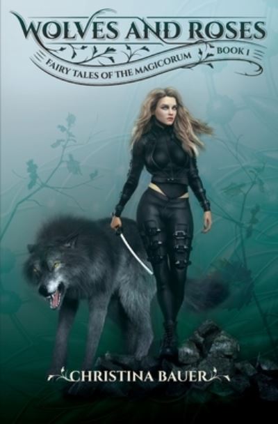 Cover for Christina Bauer · Wolves And Roses (Paperback Book) (2019)