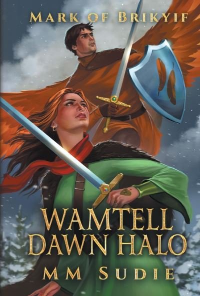 Cover for MM Sudie · Mark of Brikyif Wamtell Dawn Halo - Mark of Brikyif (Hardcover Book) (2021)