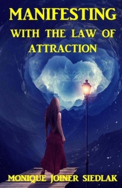 Cover for Monique Joiner Siedlak · Manifesting With the Law of Attraction (Taschenbuch) (2017)